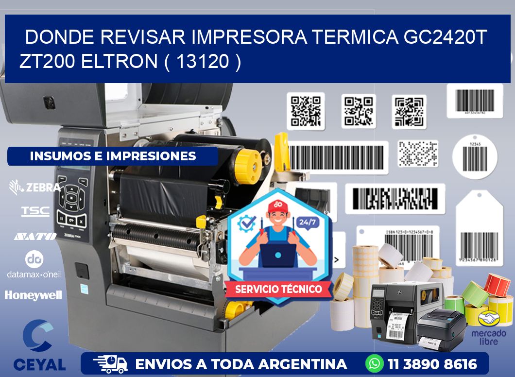 DONDE REVISAR IMPRESORA TERMICA GC2420T ZT200 ELTRON ( 13120 )