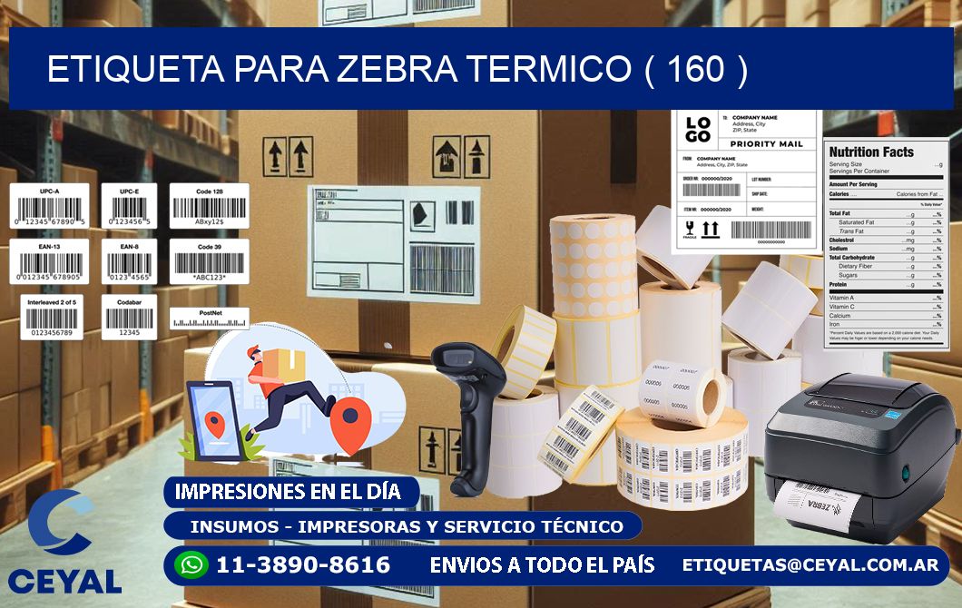 ETIQUETA PARA ZEBRA TERMICO ( 160 )