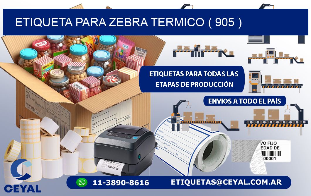 ETIQUETA PARA ZEBRA TERMICO ( 905 )