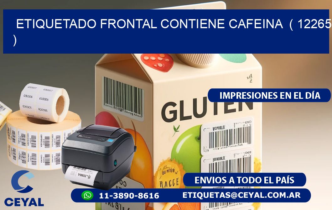 ETIQUETADO FRONTAL CONTIENE CAFEINA  ( 12265 )