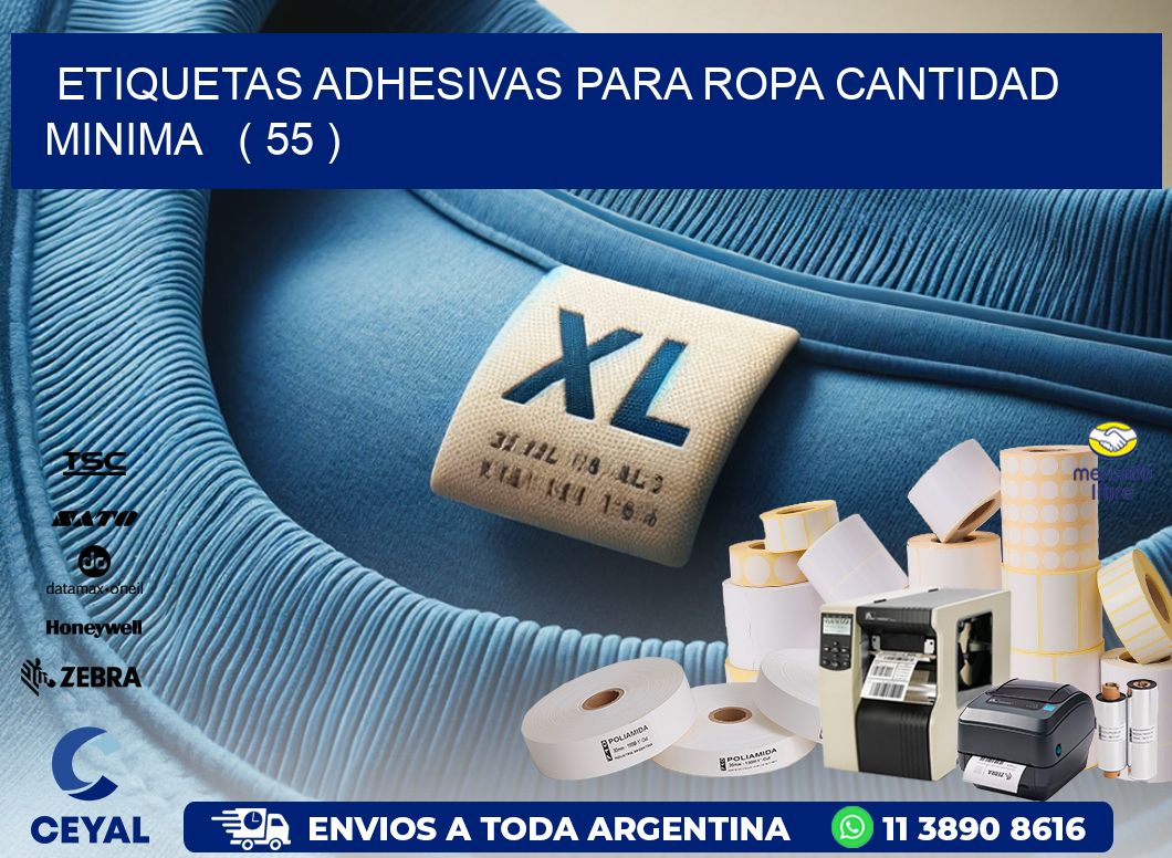 ETIQUETAS ADHESIVAS PARA ROPA CANTIDAD MINIMA   ( 55 )