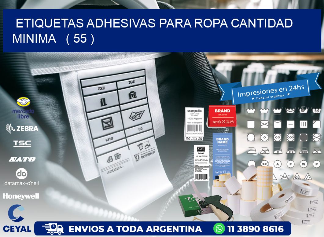 ETIQUETAS ADHESIVAS PARA ROPA CANTIDAD MINIMA   ( 55 )