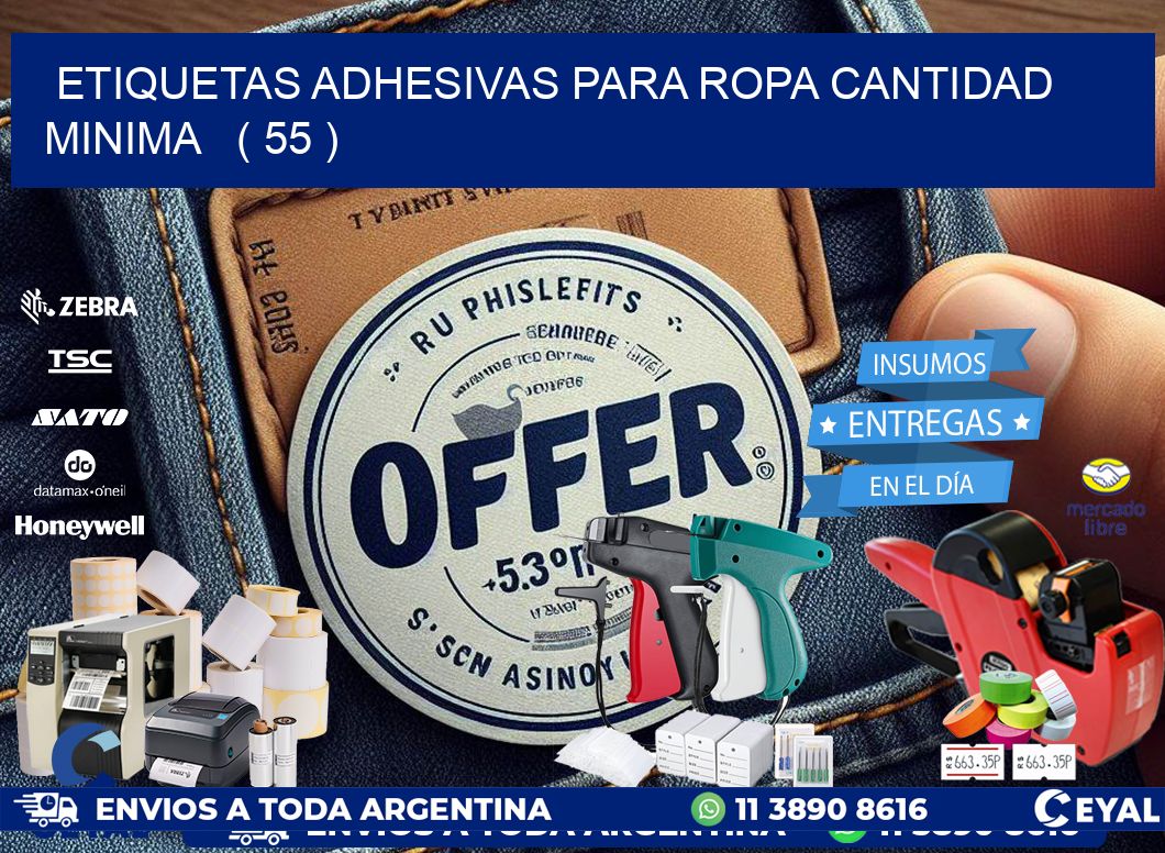 ETIQUETAS ADHESIVAS PARA ROPA CANTIDAD MINIMA   ( 55 )