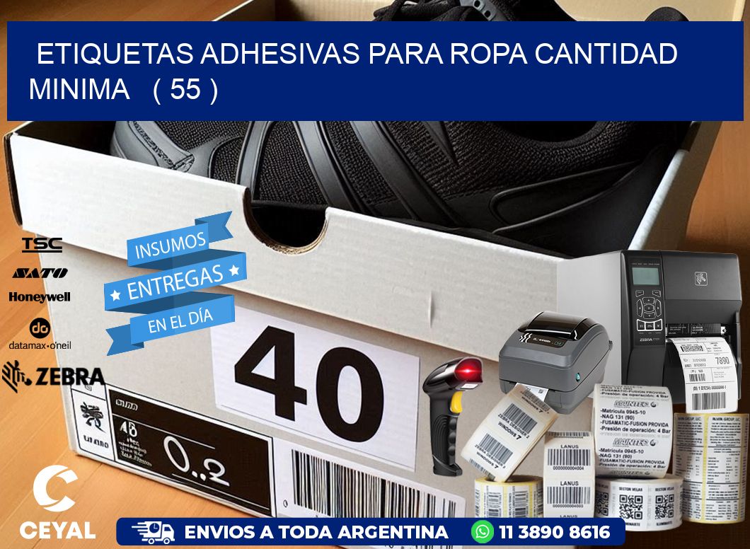 ETIQUETAS ADHESIVAS PARA ROPA CANTIDAD MINIMA   ( 55 )