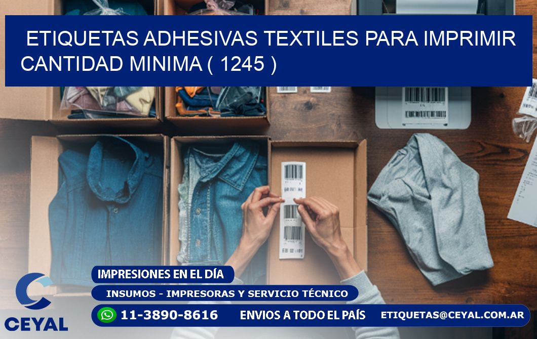 ETIQUETAS ADHESIVAS TEXTILES PARA IMPRIMIR CANTIDAD MINIMA ( 1245 )