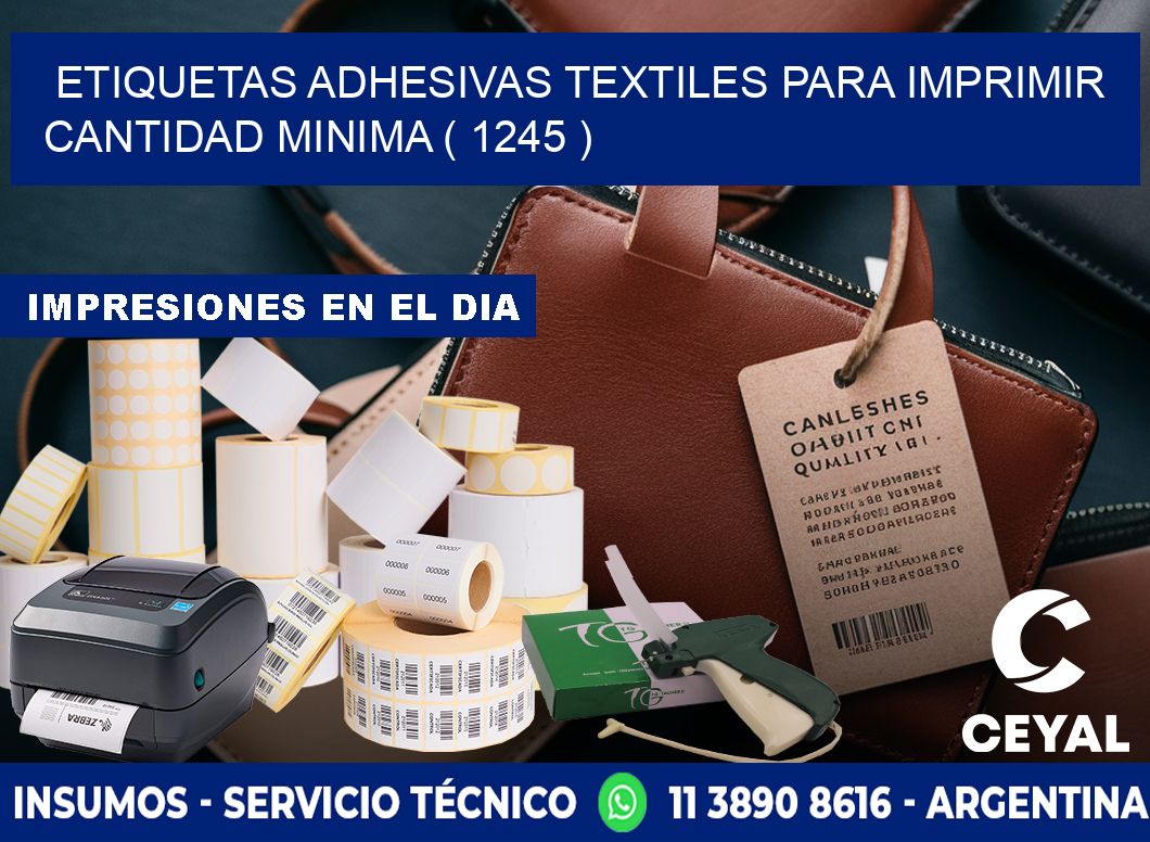 ETIQUETAS ADHESIVAS TEXTILES PARA IMPRIMIR CANTIDAD MINIMA ( 1245 )