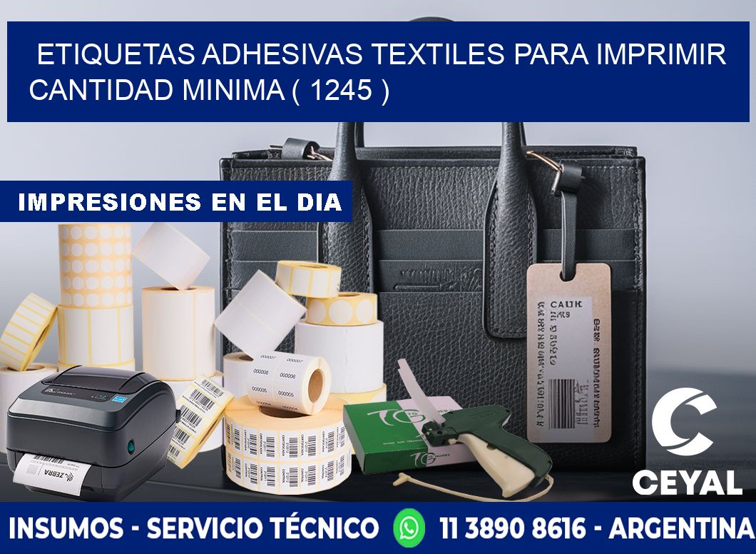 ETIQUETAS ADHESIVAS TEXTILES PARA IMPRIMIR CANTIDAD MINIMA ( 1245 )