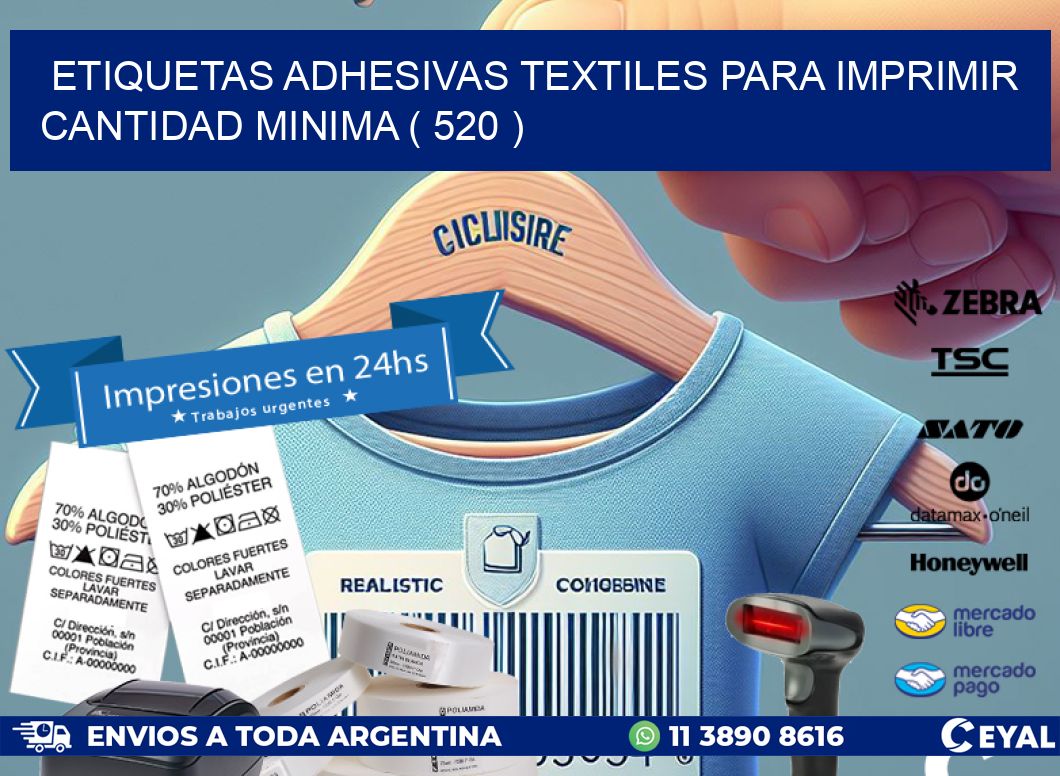 ETIQUETAS ADHESIVAS TEXTILES PARA IMPRIMIR CANTIDAD MINIMA ( 520 )