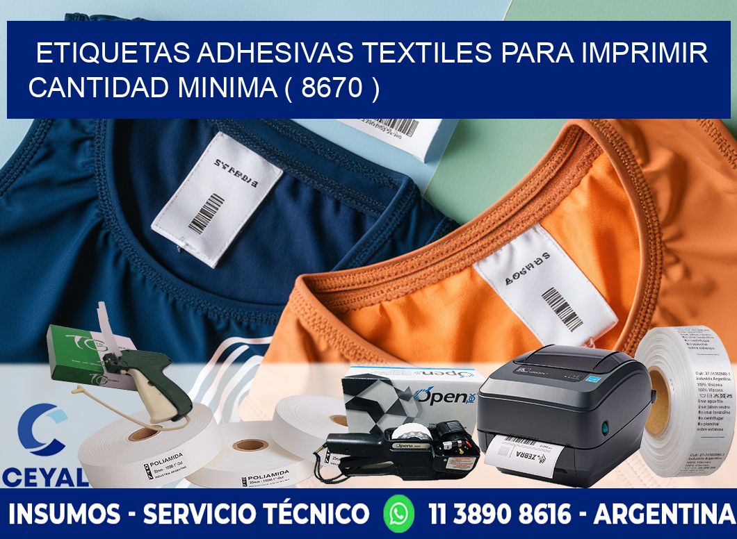 ETIQUETAS ADHESIVAS TEXTILES PARA IMPRIMIR CANTIDAD MINIMA ( 8670 )