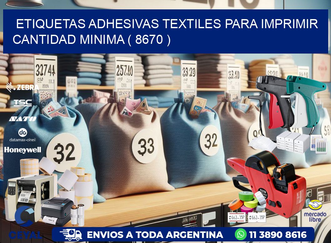 ETIQUETAS ADHESIVAS TEXTILES PARA IMPRIMIR CANTIDAD MINIMA ( 8670 )