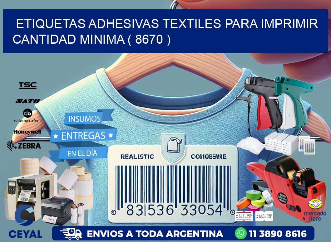 ETIQUETAS ADHESIVAS TEXTILES PARA IMPRIMIR CANTIDAD MINIMA ( 8670 )