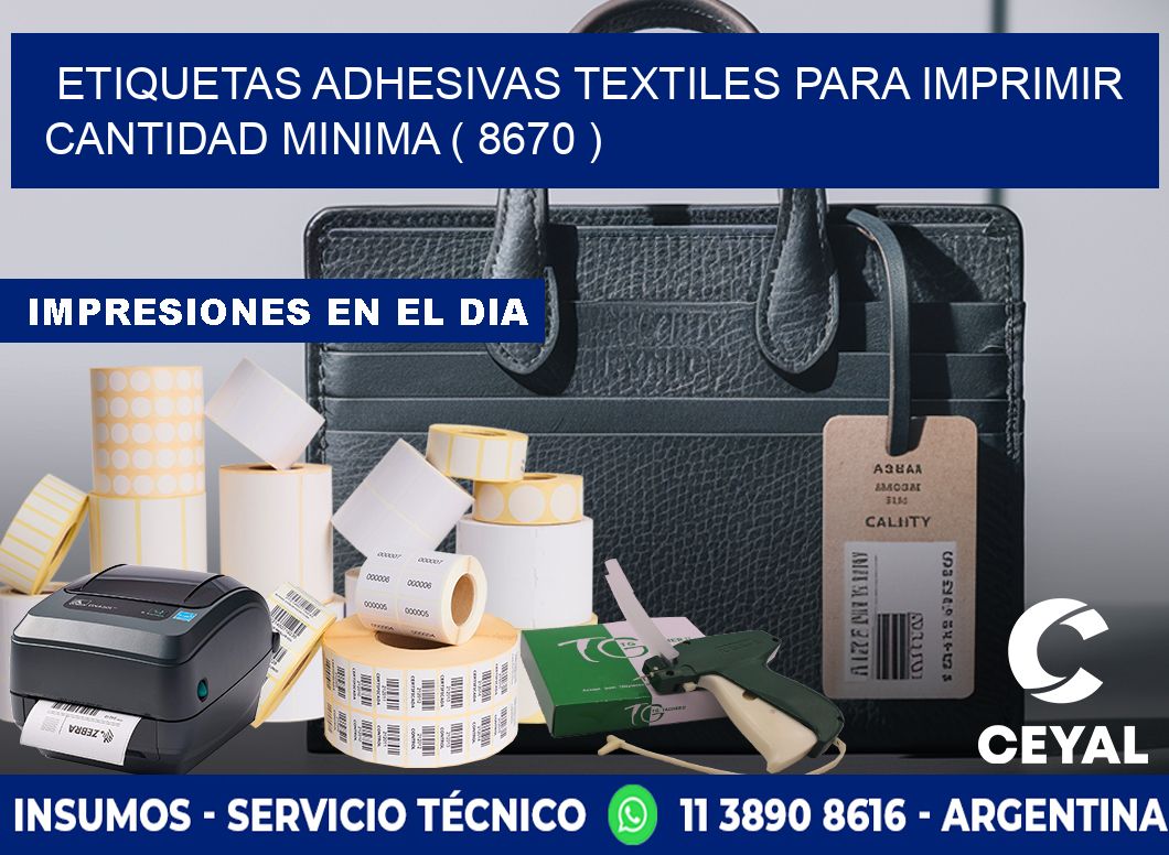 ETIQUETAS ADHESIVAS TEXTILES PARA IMPRIMIR CANTIDAD MINIMA ( 8670 )