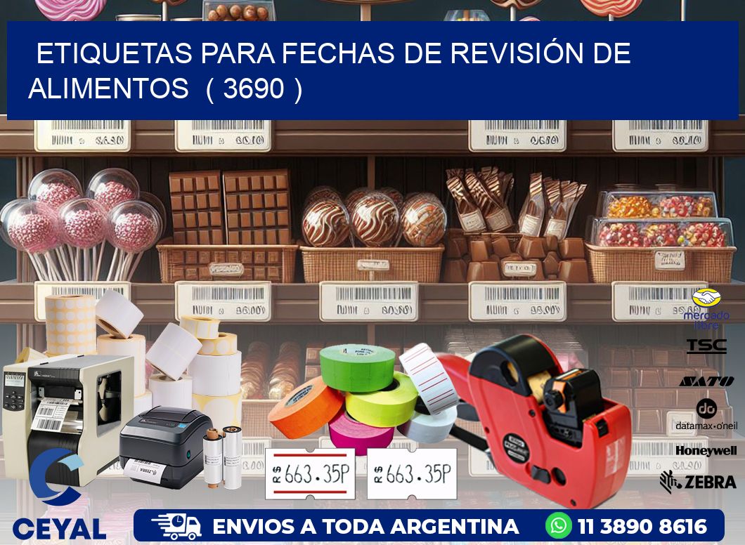 ETIQUETAS PARA FECHAS DE REVISIÓN DE ALIMENTOS  ( 3690 )