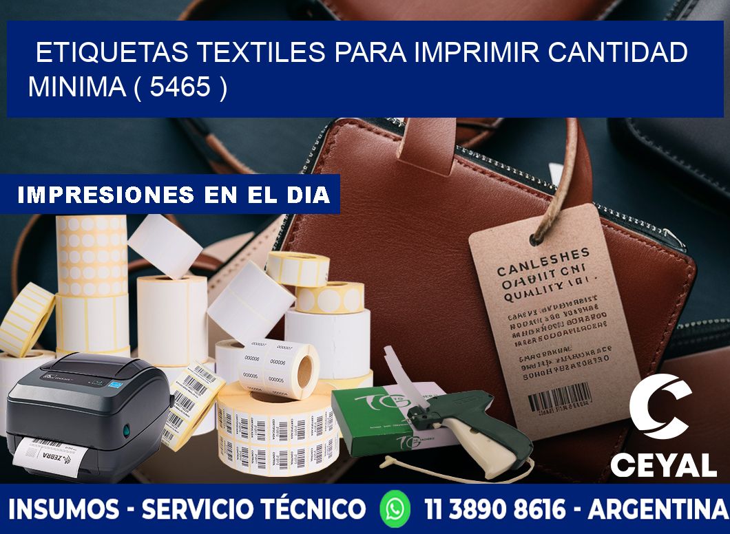 ETIQUETAS TEXTILES PARA IMPRIMIR CANTIDAD MINIMA ( 5465 )