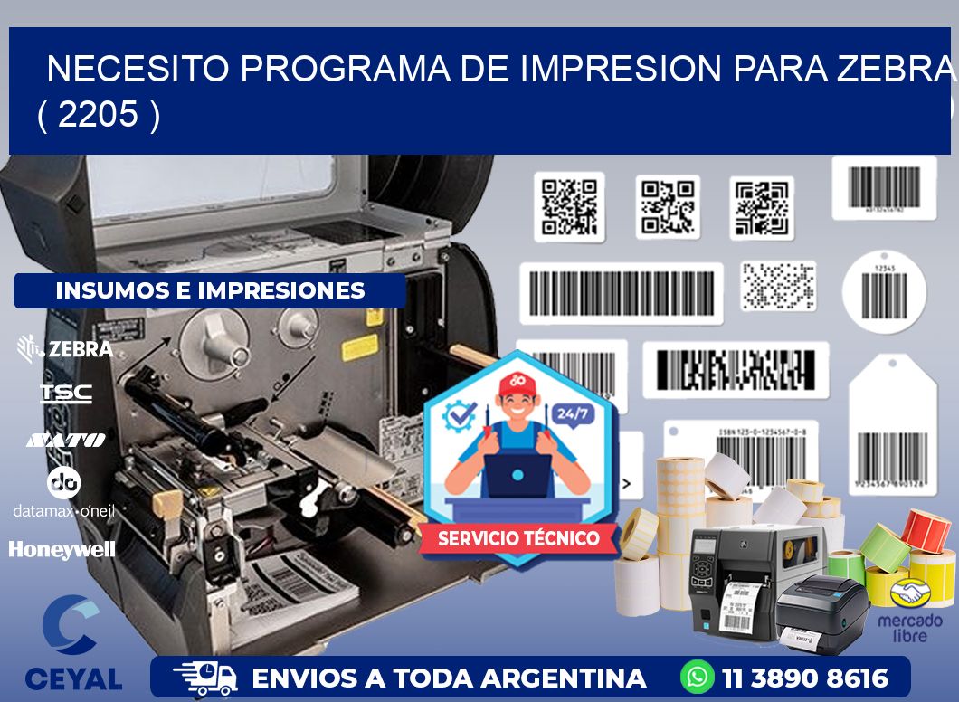 NECESITO PROGRAMA DE IMPRESION PARA ZEBRA ( 2205 )