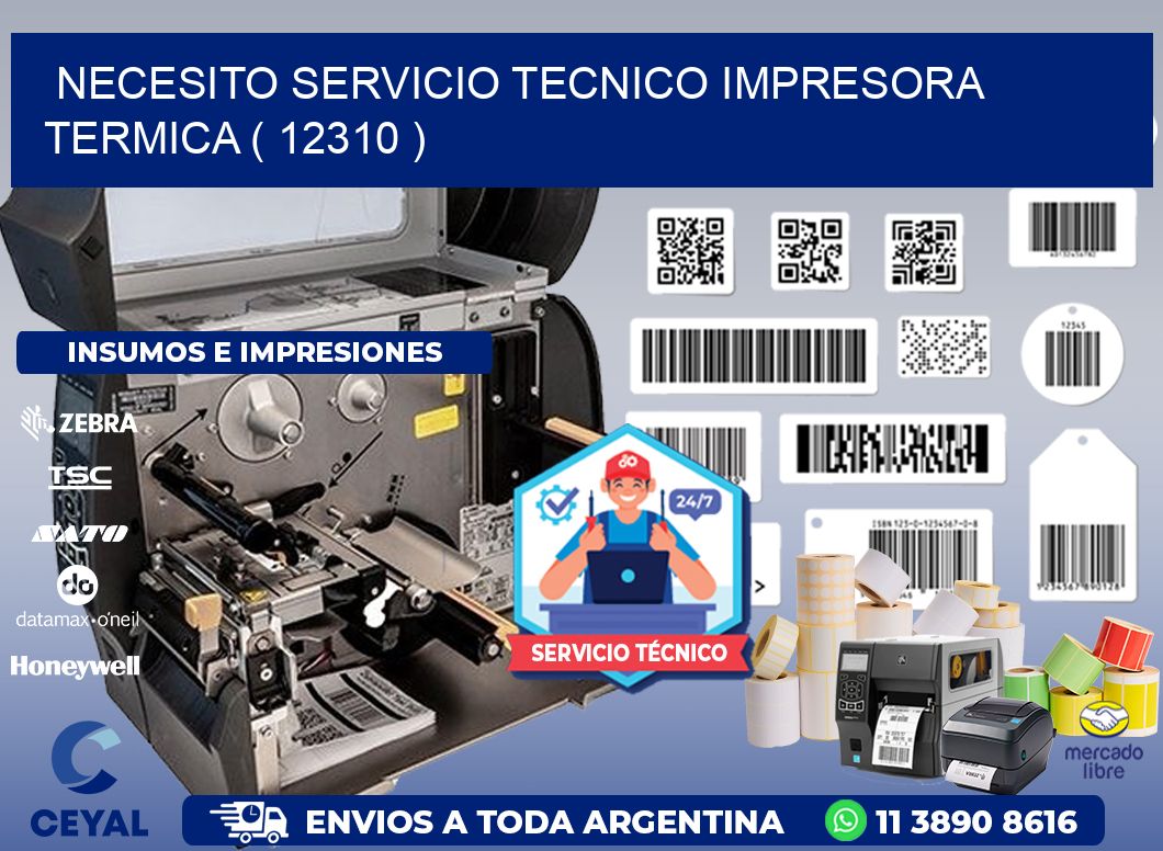 NECESITO SERVICIO TECNICO IMPRESORA TERMICA ( 12310 )