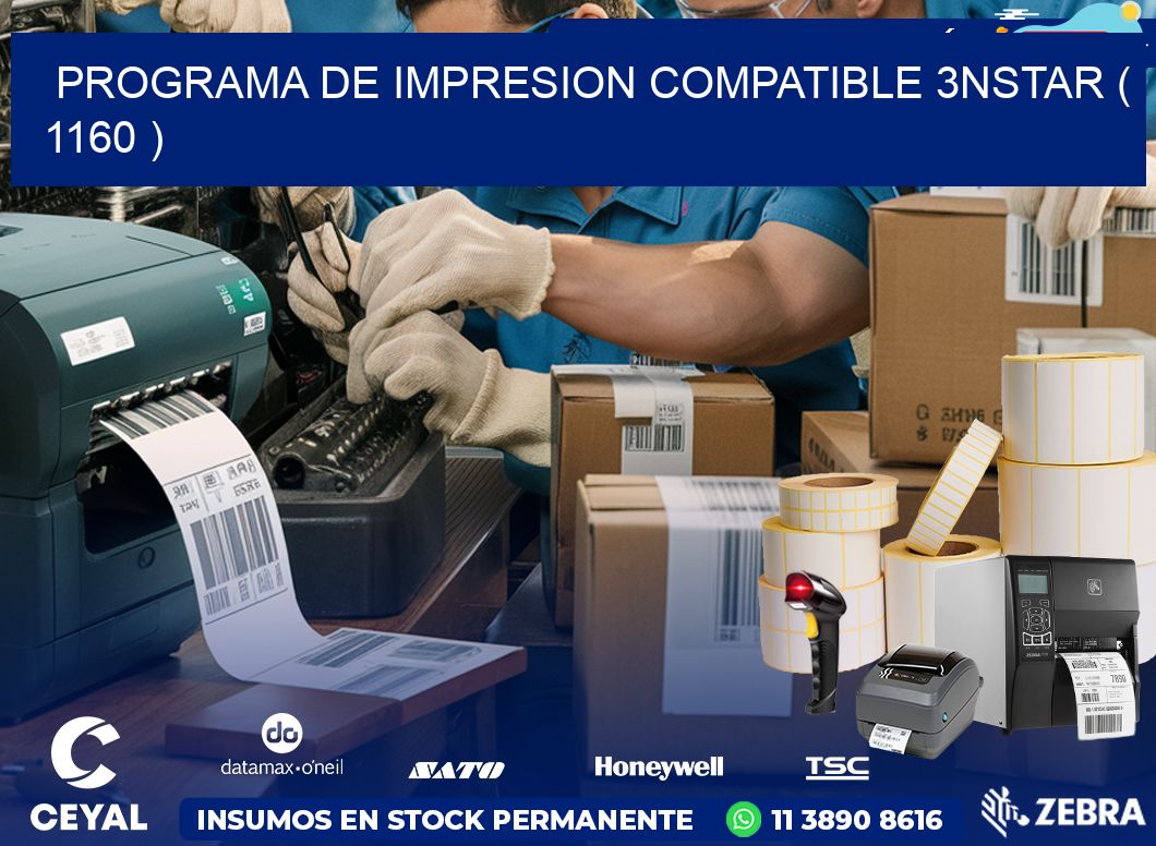 PROGRAMA DE IMPRESION COMPATIBLE 3NSTAR ( 1160 )