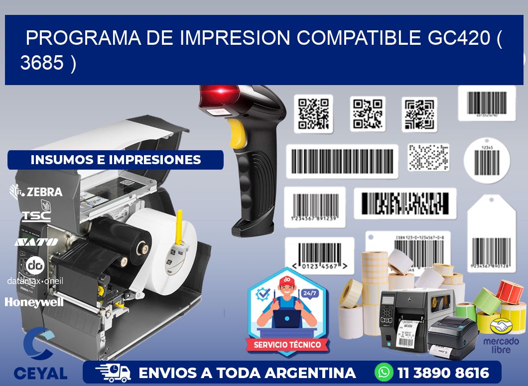 PROGRAMA DE IMPRESION COMPATIBLE GC420 ( 3685 )