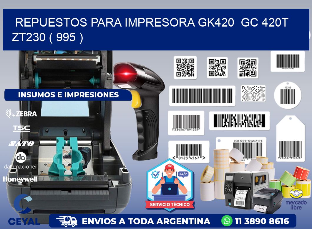 REPUESTOS PARA IMPRESORA GK420  GC 420T ZT230 ( 995 )