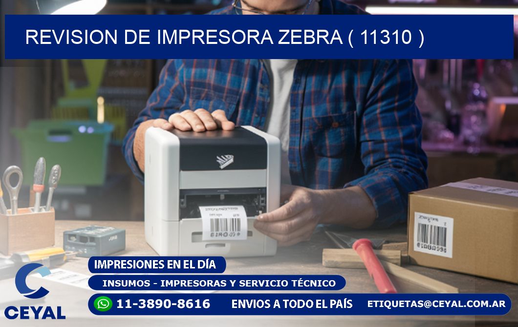 REVISION DE IMPRESORA ZEBRA ( 11310 )