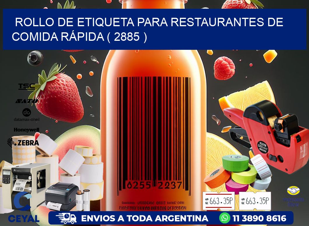 ROLLO DE ETIQUETA PARA RESTAURANTES DE COMIDA RÁPIDA ( 2885 )