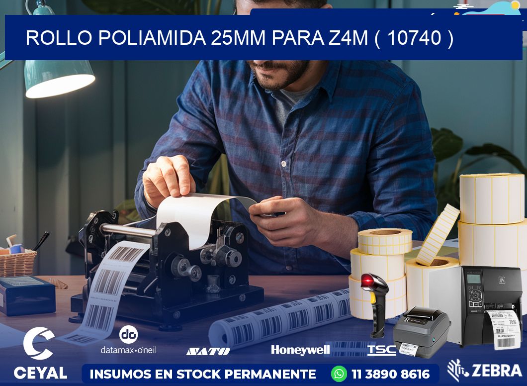 ROLLO POLIAMIDA 25MM PARA Z4M ( 10740 )