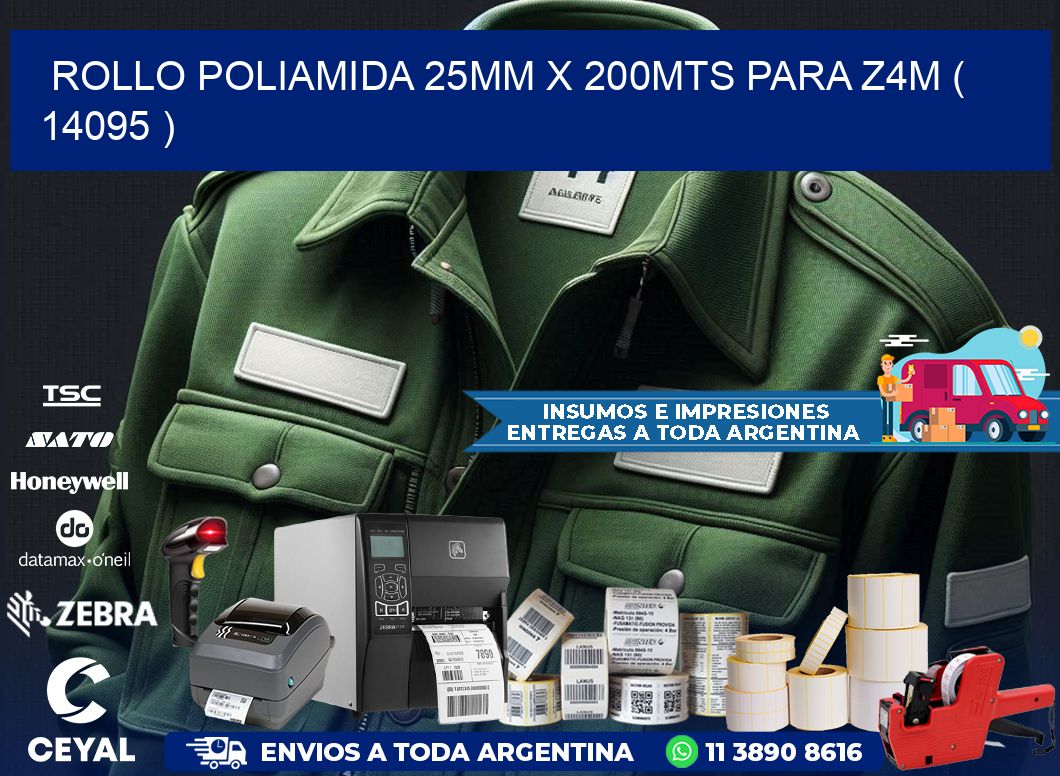 ROLLO POLIAMIDA 25MM X 200MTS PARA Z4M ( 14095 )