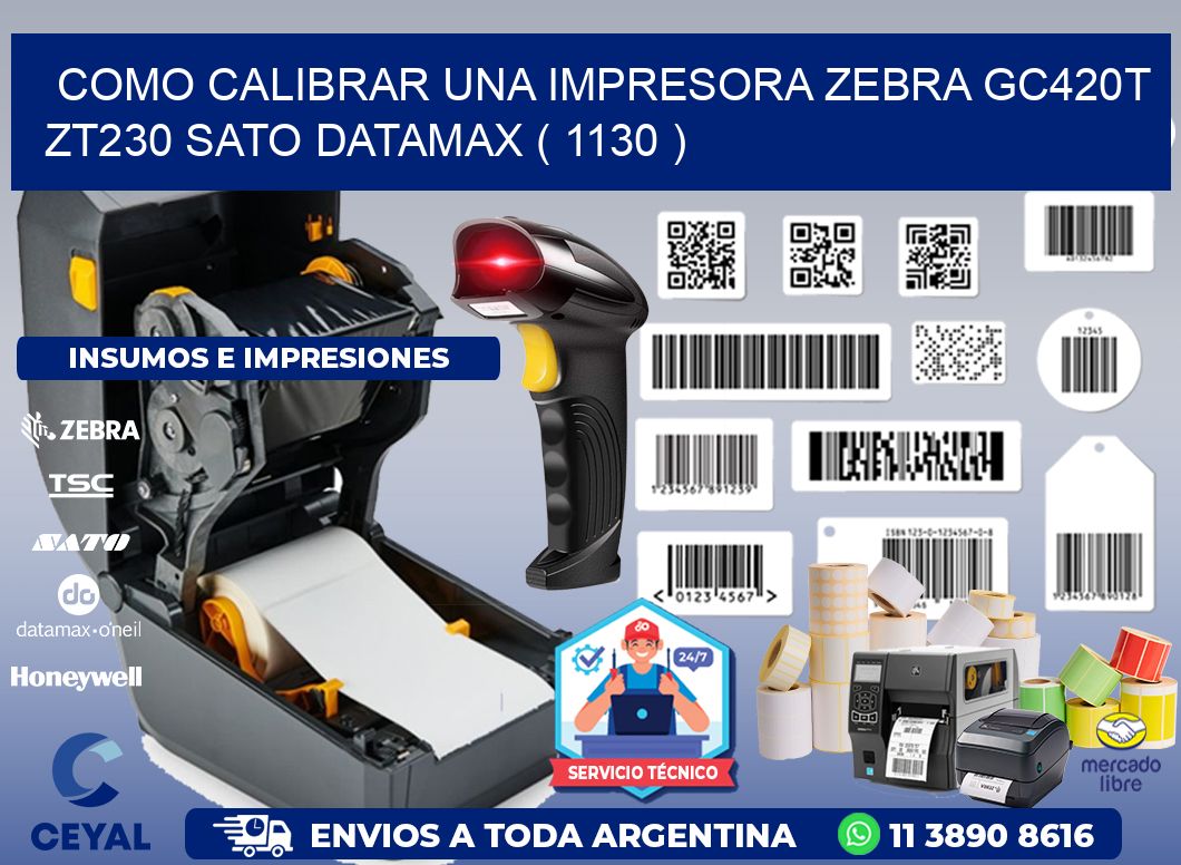 como calibrar una impresora zebra gc420t ZT230 SATO DATAMAX ( 1130 )