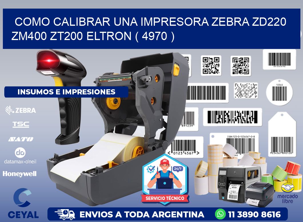 como calibrar una impresora zebra zd220 ZM400 ZT200 ELTRON ( 4970 )