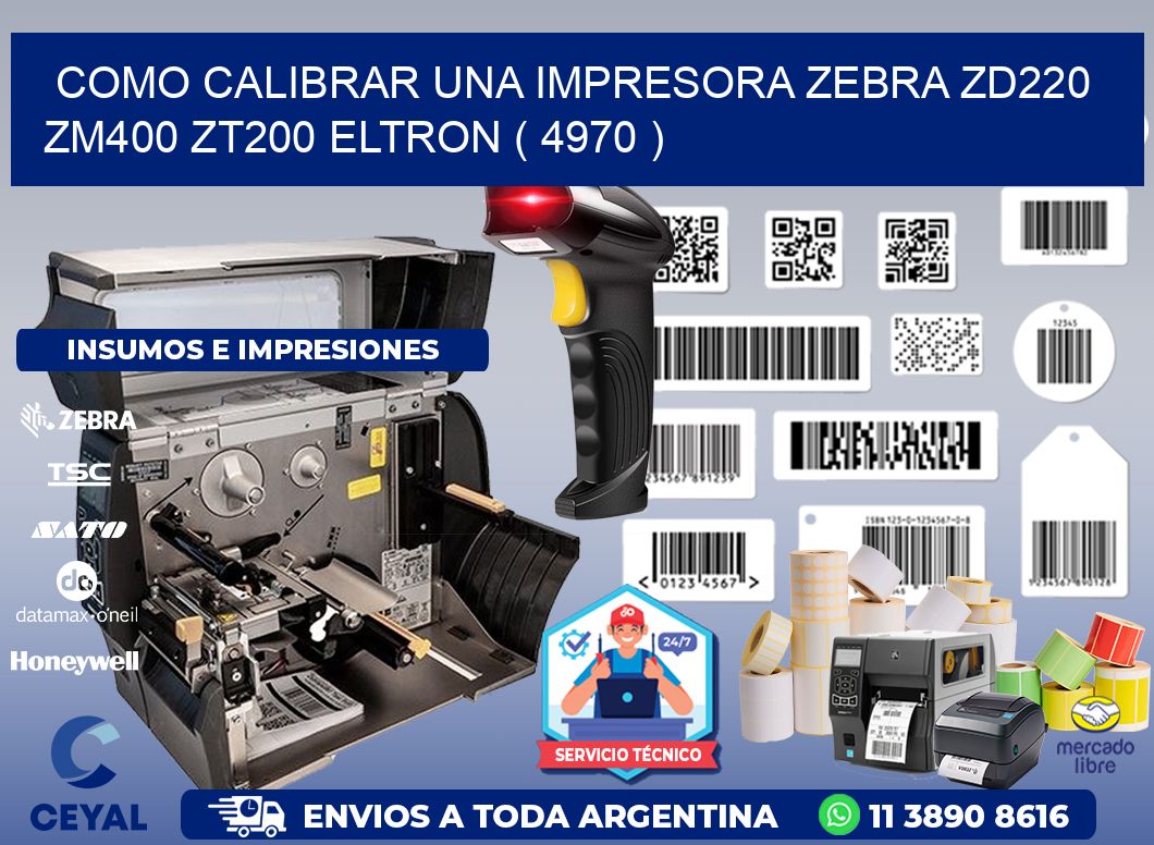 como calibrar una impresora zebra zd220 ZM400 ZT200 ELTRON ( 4970 )