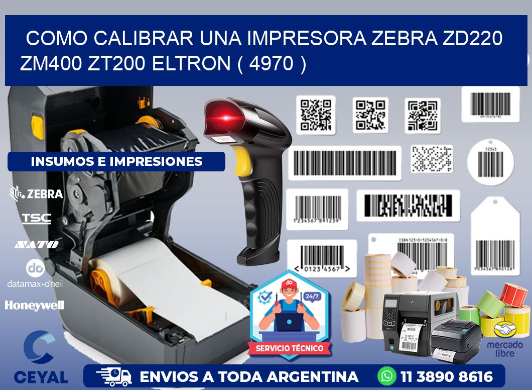 como calibrar una impresora zebra zd220 ZM400 ZT200 ELTRON ( 4970 )