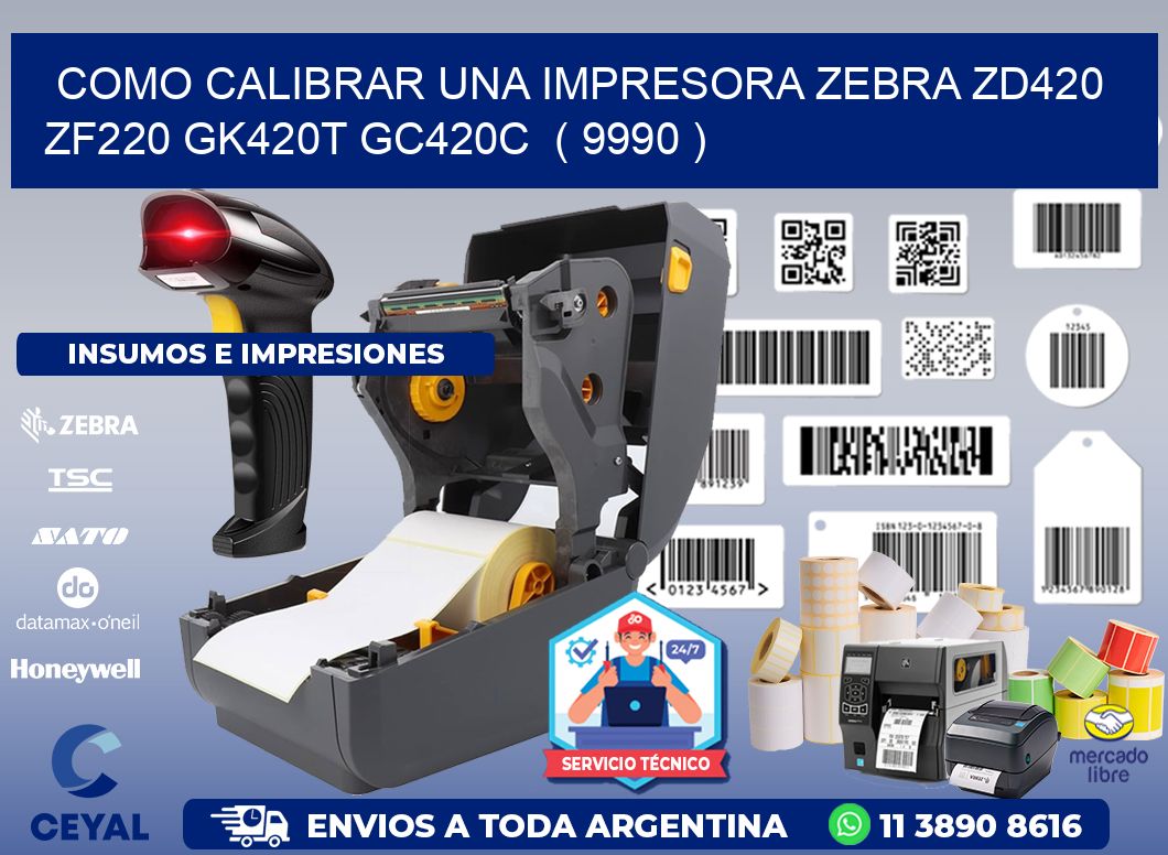 como calibrar una impresora zebra zd420 ZF220 GK420T GC420C  ( 9990 )