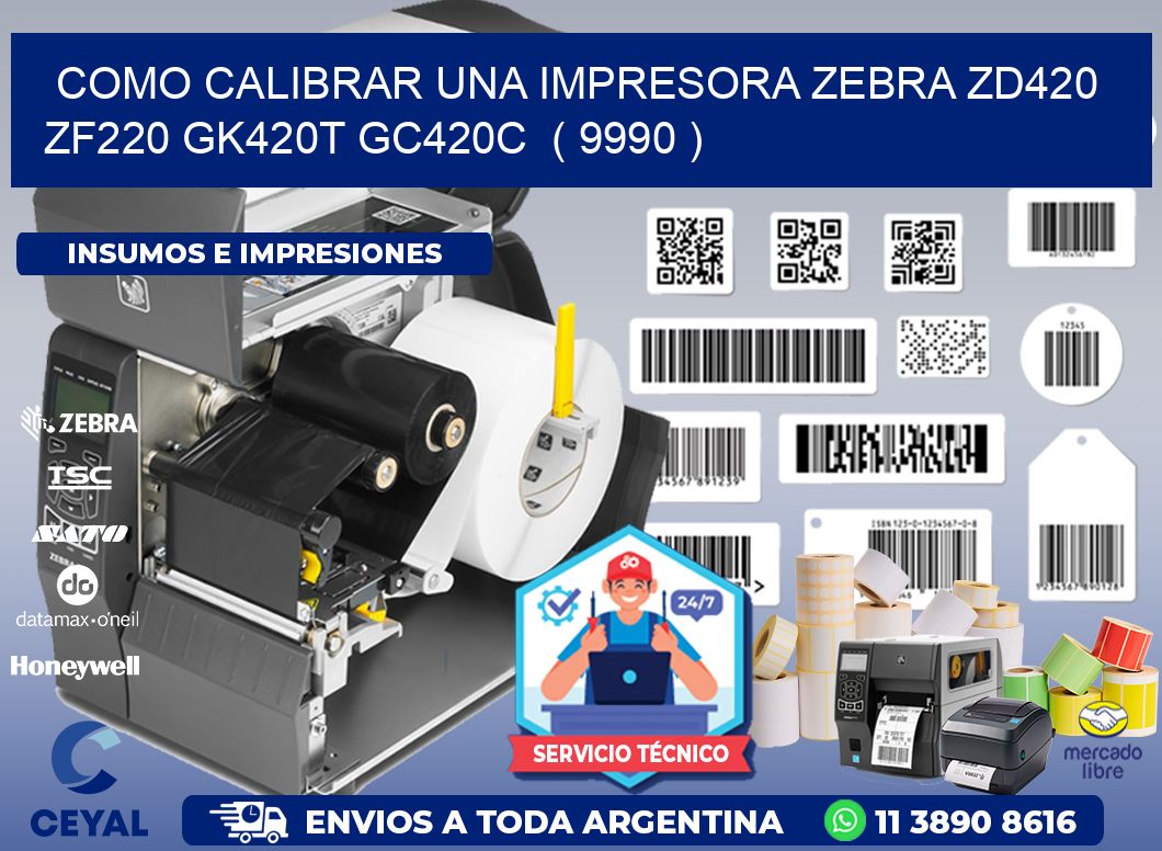 como calibrar una impresora zebra zd420 ZF220 GK420T GC420C  ( 9990 )