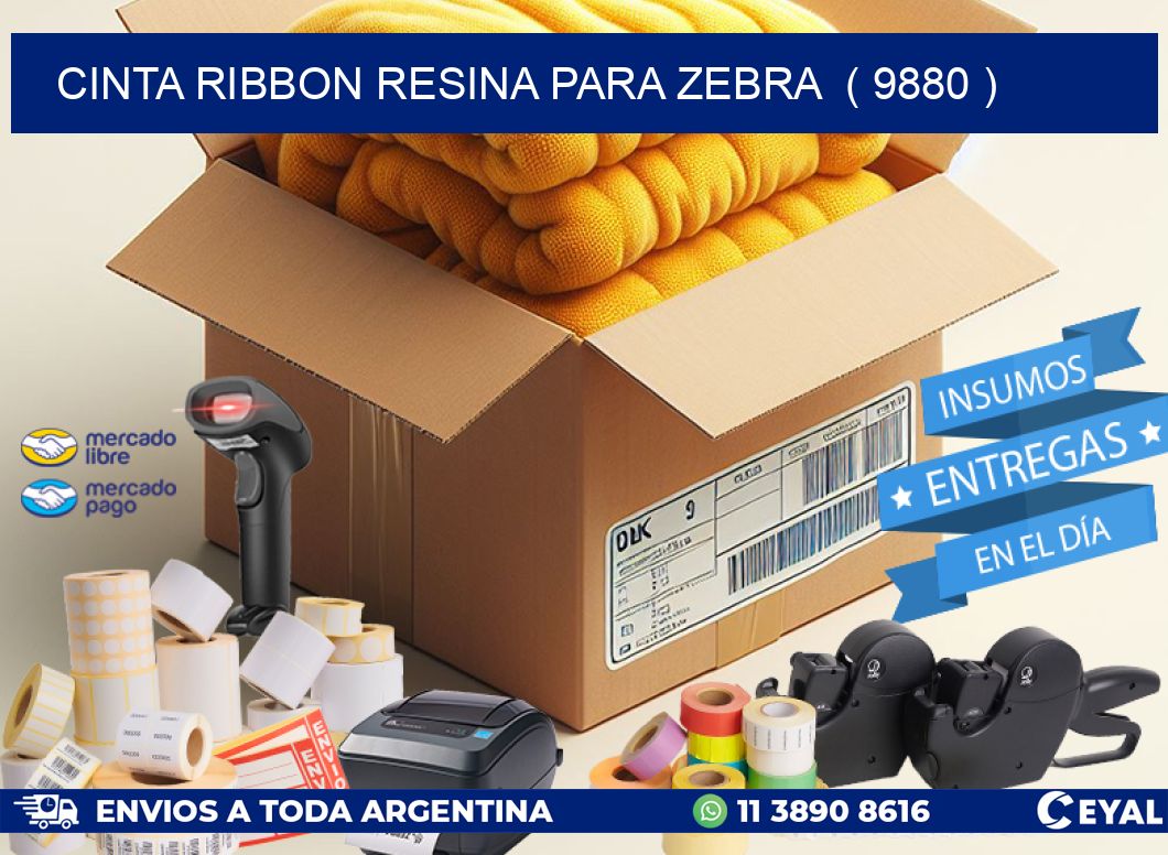 CINTA RIBBON RESINA PARA ZEBRA  ( 9880 )