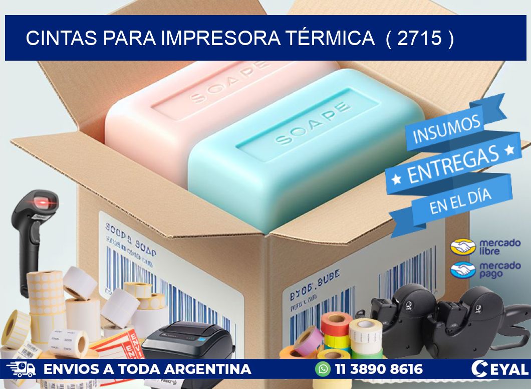 CINTAS PARA IMPRESORA TÉRMICA  ( 2715 )