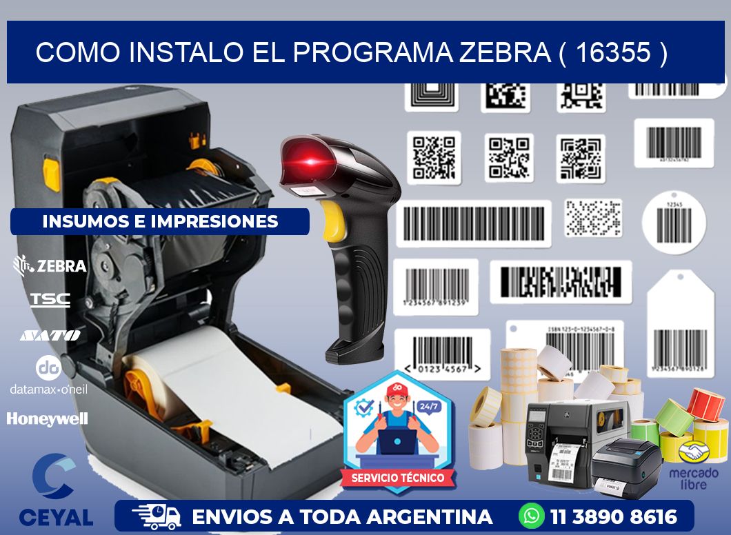 COMO INSTALO EL PROGRAMA ZEBRA ( 16355 )