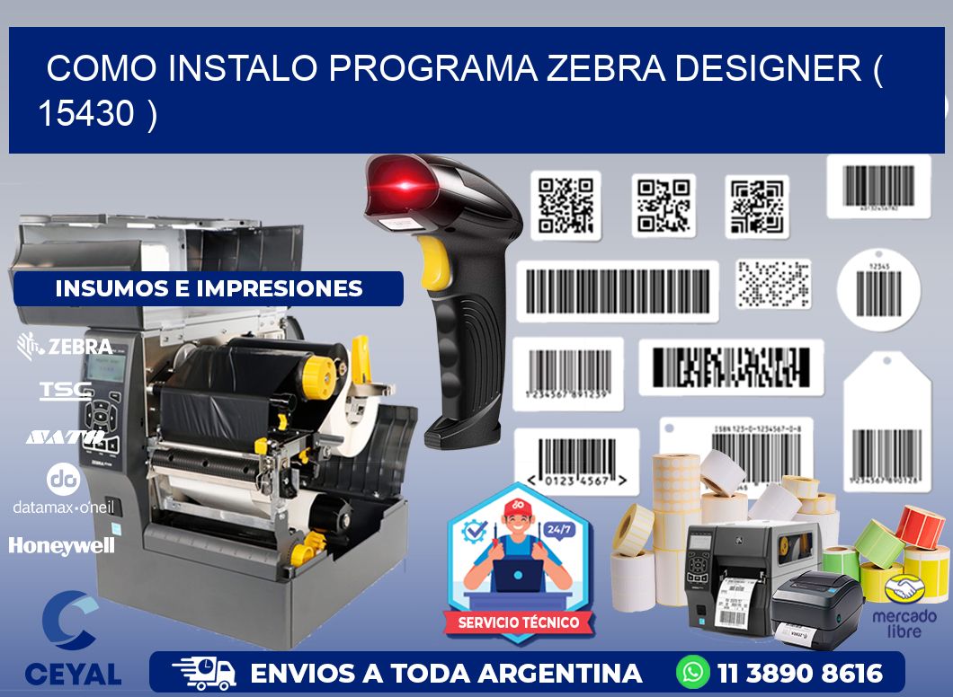 COMO INSTALO PROGRAMA ZEBRA DESIGNER ( 15430 )