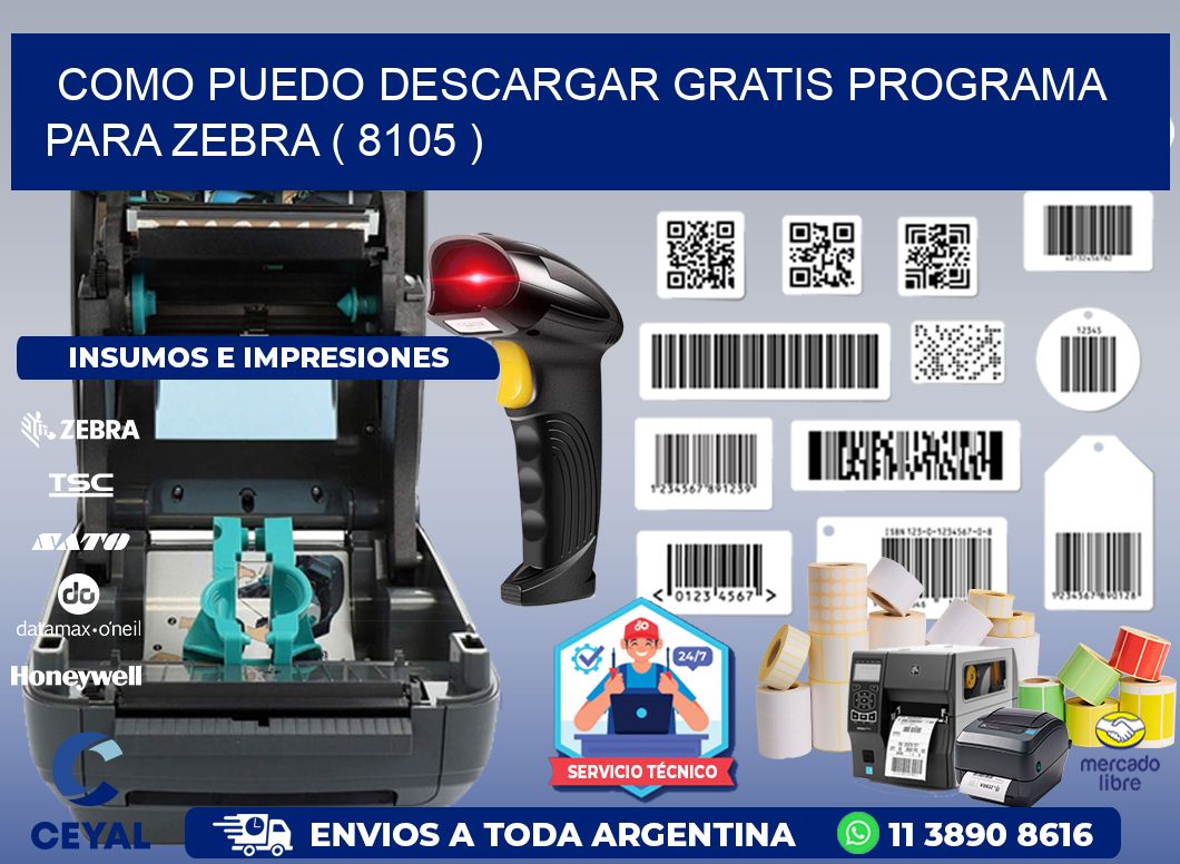 COMO PUEDO DESCARGAR GRATIS PROGRAMA PARA ZEBRA ( 8105 )