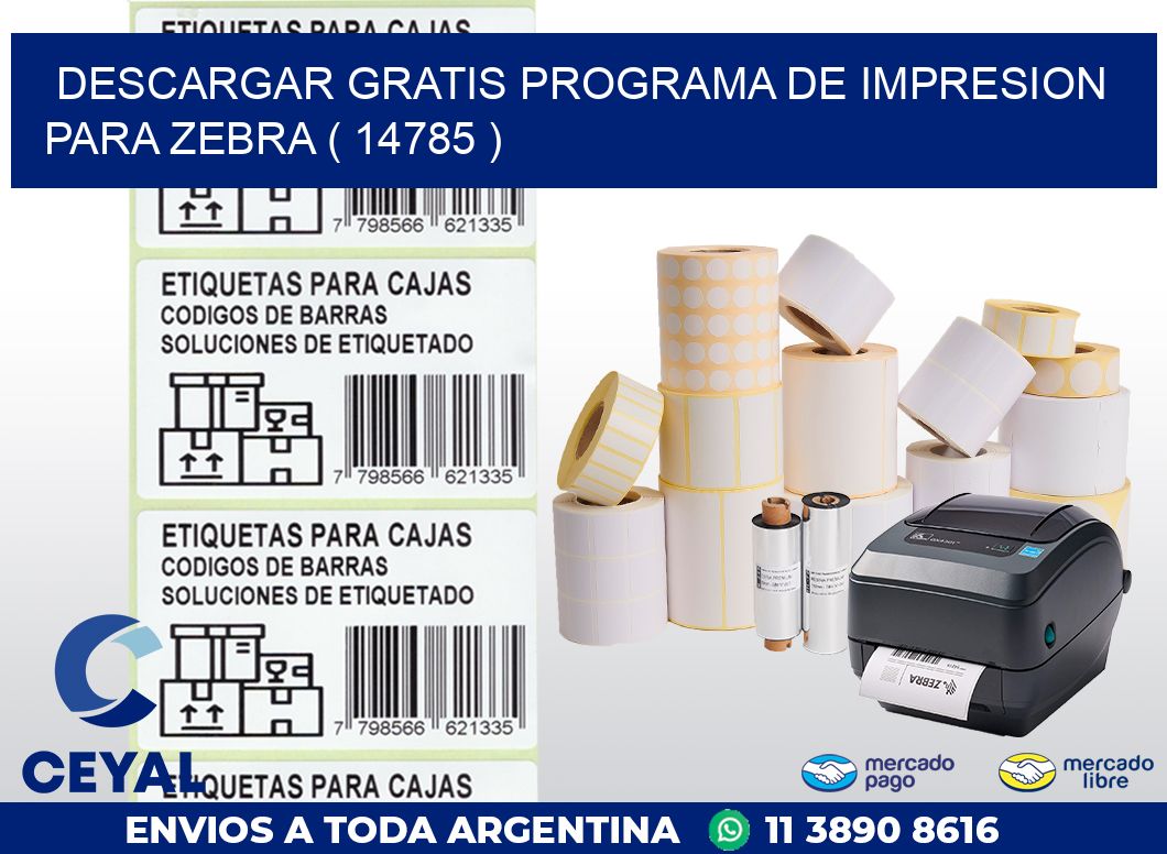 DESCARGAR GRATIS PROGRAMA DE IMPRESION PARA ZEBRA ( 14785 )