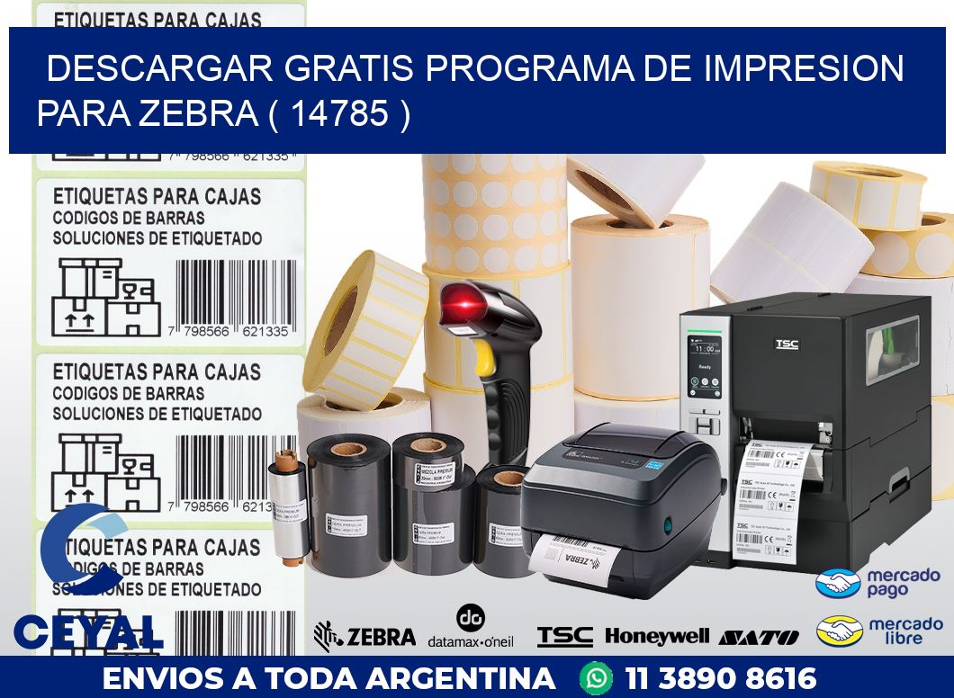 DESCARGAR GRATIS PROGRAMA DE IMPRESION PARA ZEBRA ( 14785 )