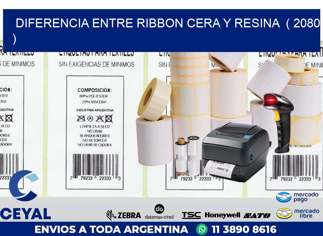 DIFERENCIA ENTRE RIBBON CERA Y RESINA  ( 2080 )