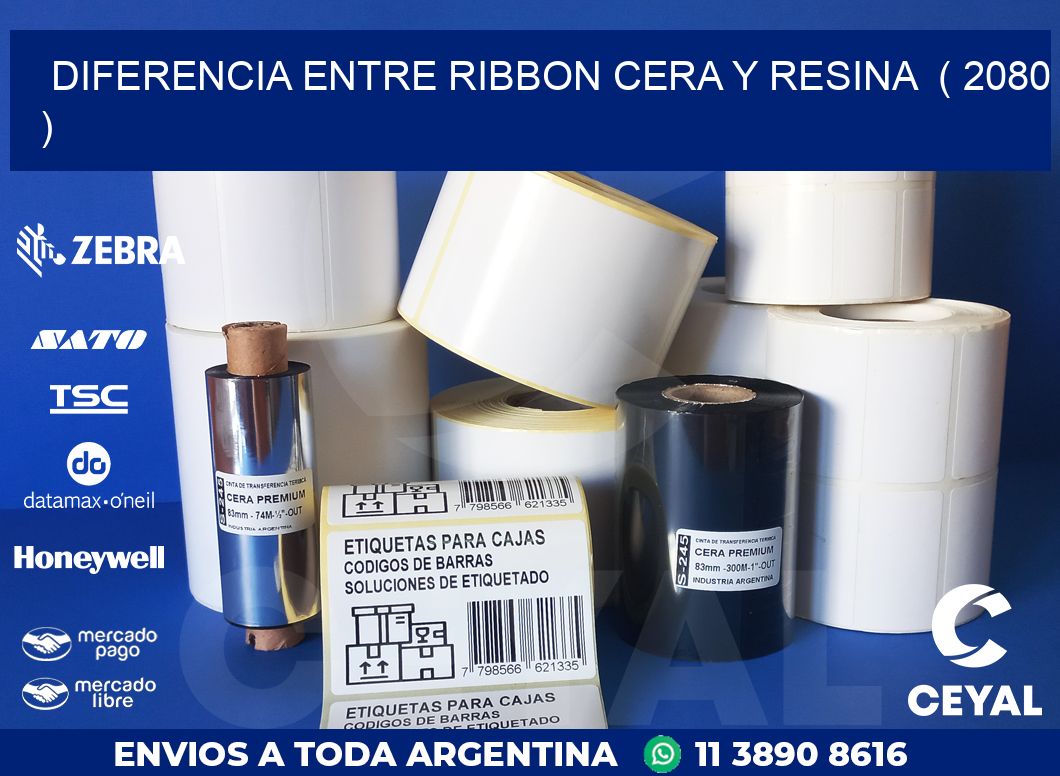 DIFERENCIA ENTRE RIBBON CERA Y RESINA  ( 2080 )