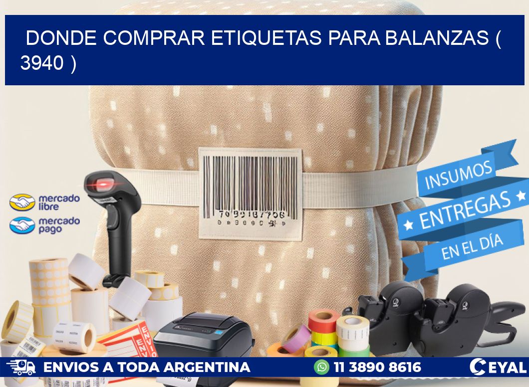 DONDE COMPRAR ETIQUETAS PARA BALANZAS ( 3940 )