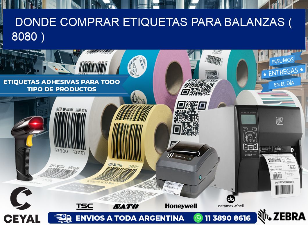 DONDE COMPRAR ETIQUETAS PARA BALANZAS ( 8080 )