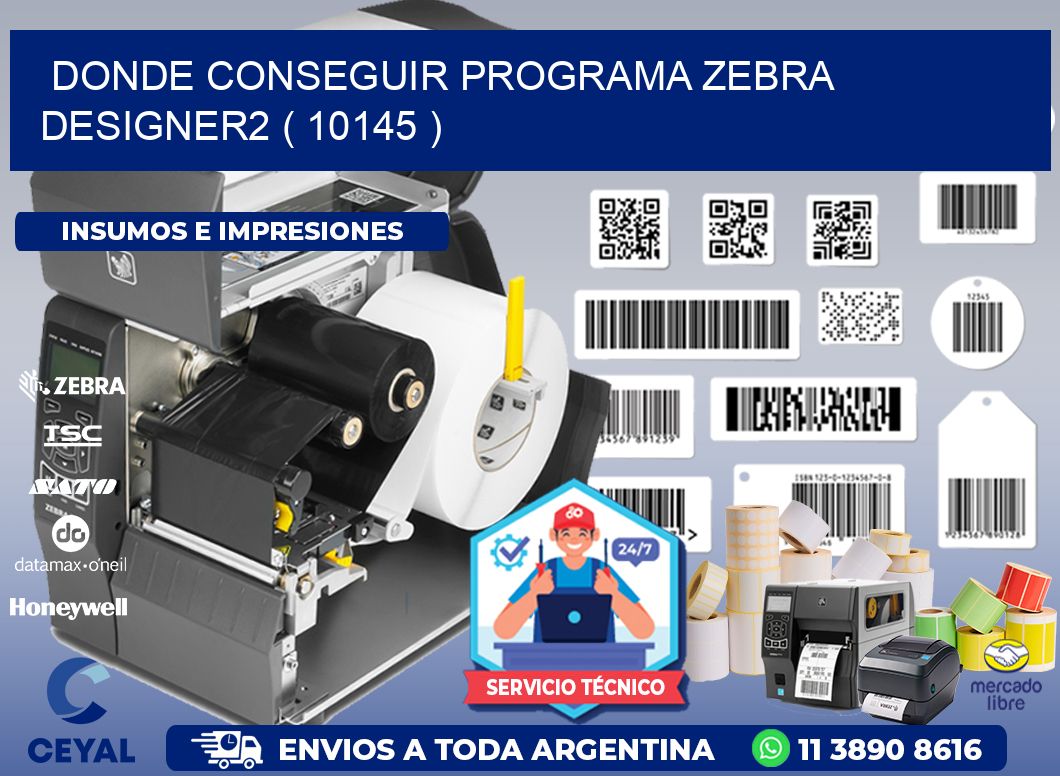 DONDE CONSEGUIR PROGRAMA ZEBRA DESIGNER2 ( 10145 )