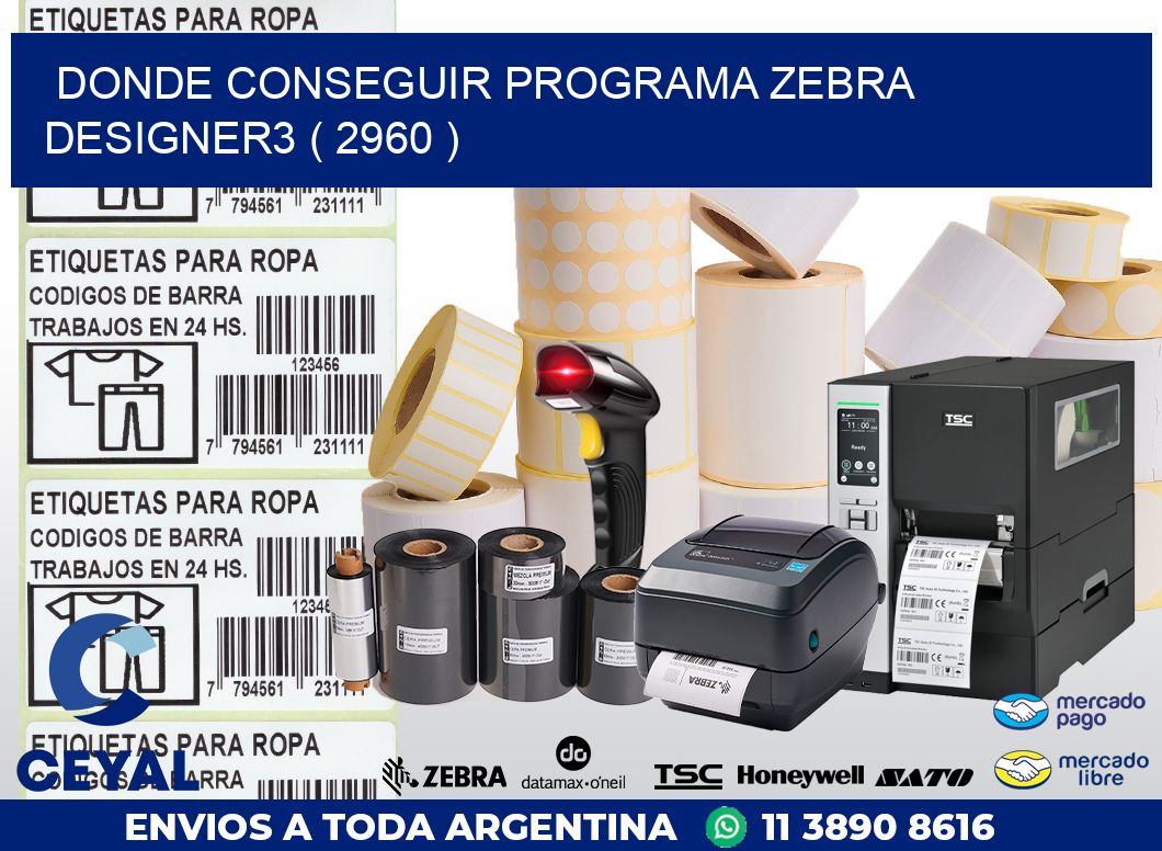 DONDE CONSEGUIR PROGRAMA ZEBRA DESIGNER3 ( 2960 )