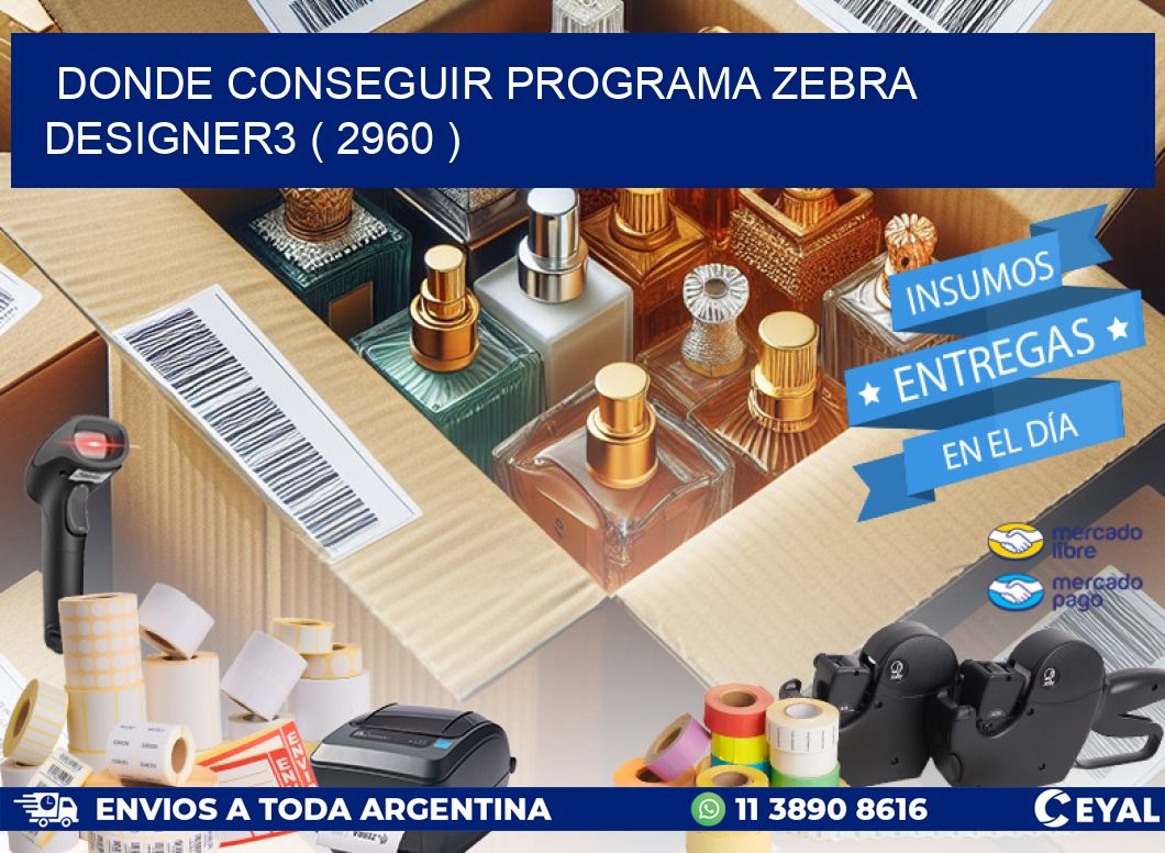 DONDE CONSEGUIR PROGRAMA ZEBRA DESIGNER3 ( 2960 )