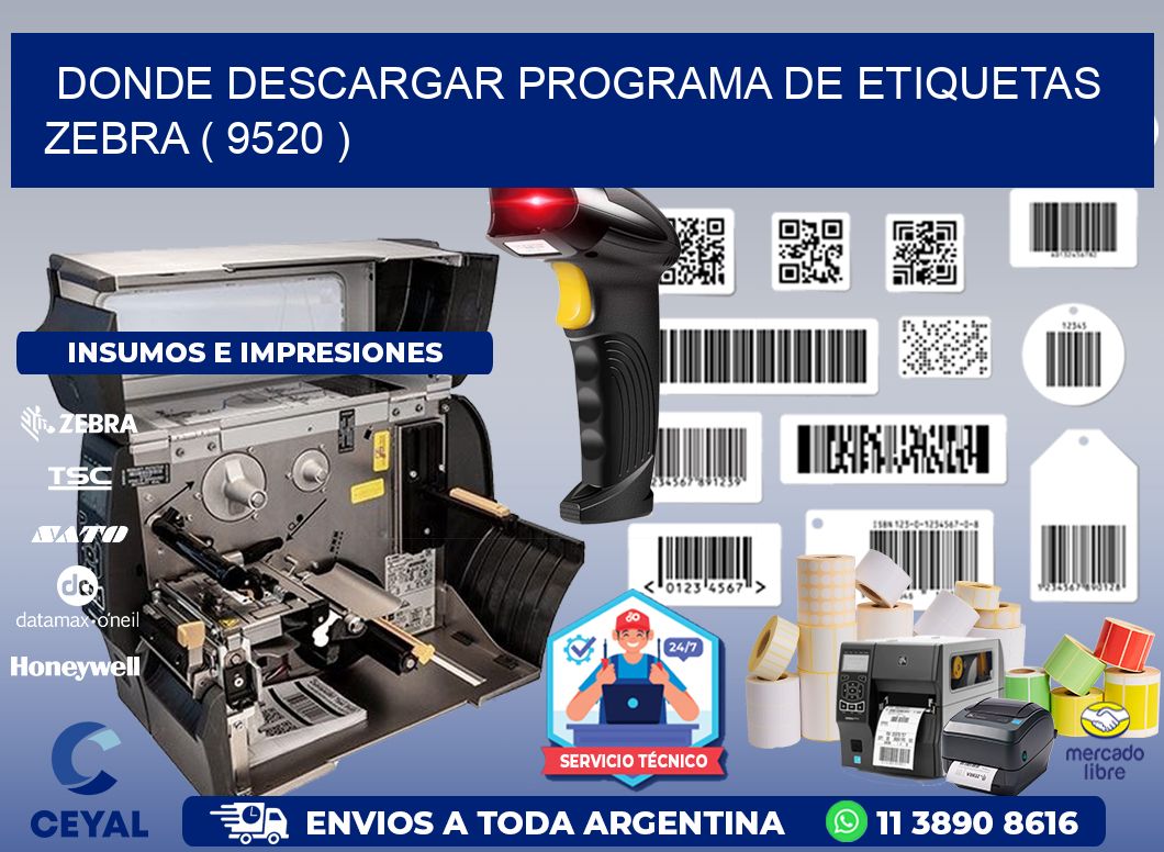 DONDE DESCARGAR PROGRAMA DE ETIQUETAS ZEBRA ( 9520 )