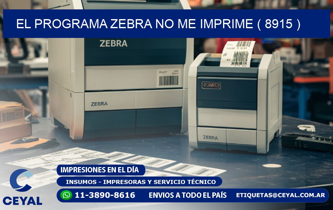 EL PROGRAMA ZEBRA NO ME IMPRIME ( 8915 )