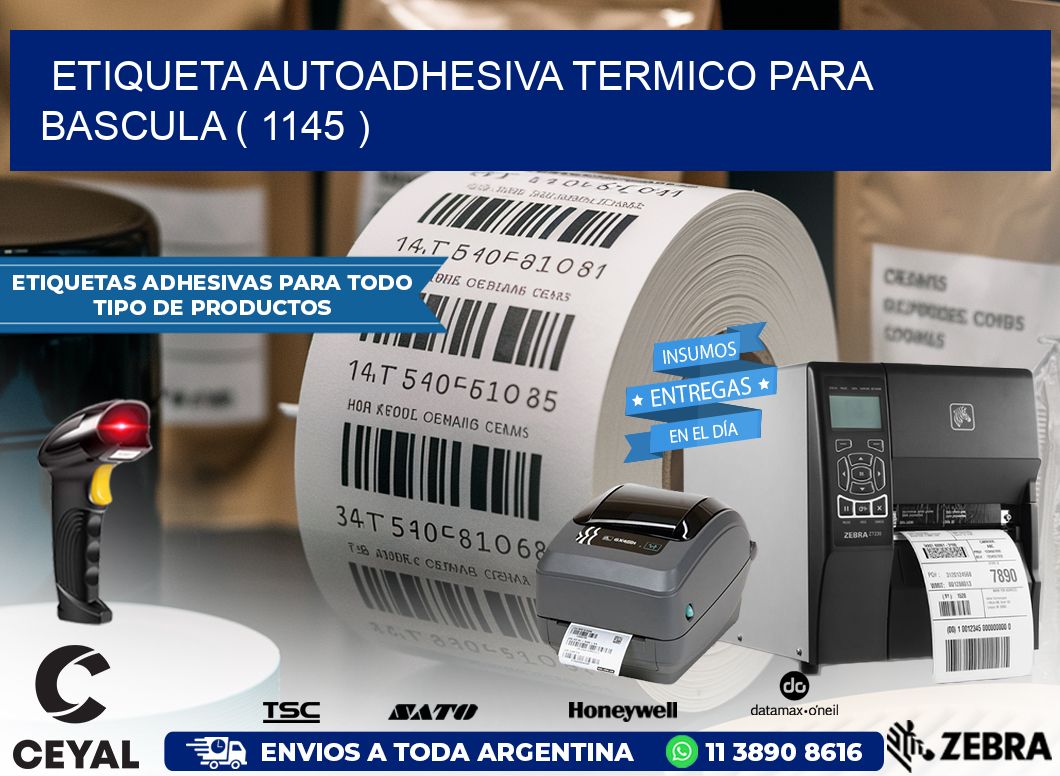 ETIQUETA AUTOADHESIVA TERMICO PARA BASCULA ( 1145 )